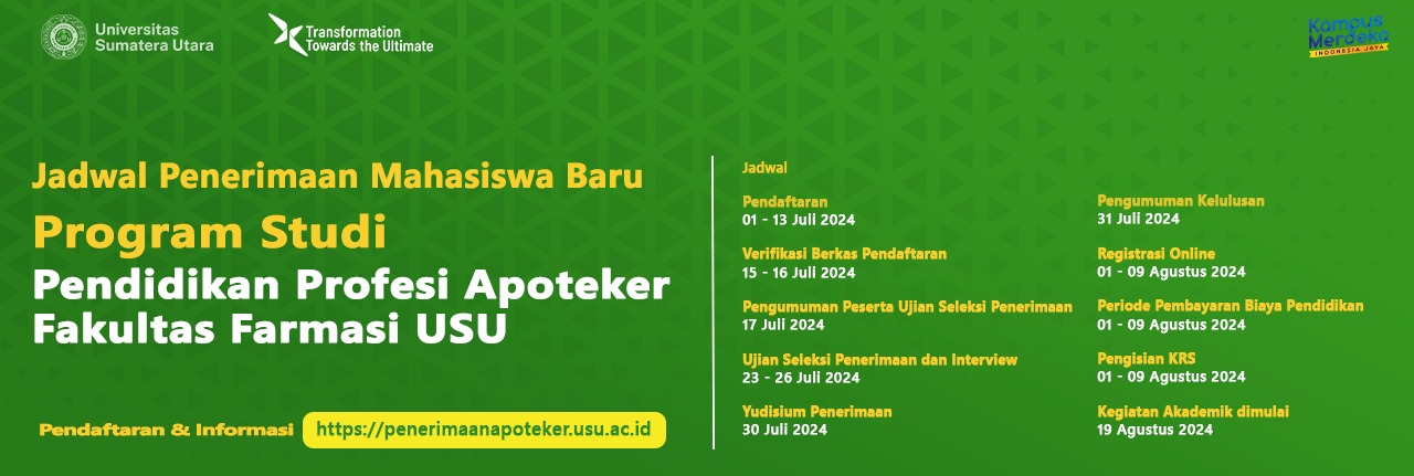 Jadwal Penerimaan Mahasiswa Baru Program Studi Pendididkan Profesi Apoteker Fakultas Farmasi USU